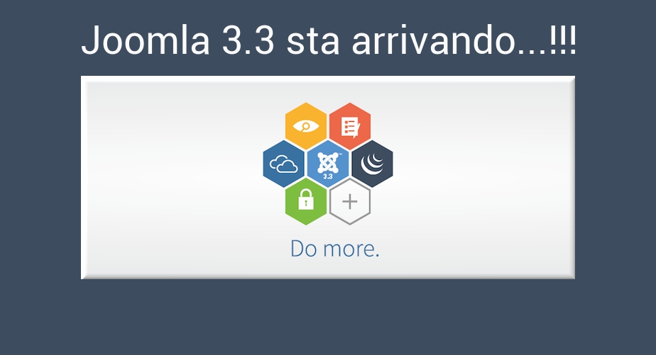 Joomla 3.3 pronto per il rilascio!